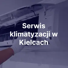 Ręka w białej rękawiczce naprawia klimatyzator. Napis: Serwis klimatyzacji w Kielcach.