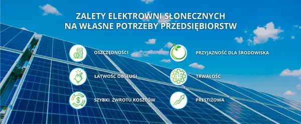 Zalety elektrowni słonecznych: oszczędności, ekologia i niezależność